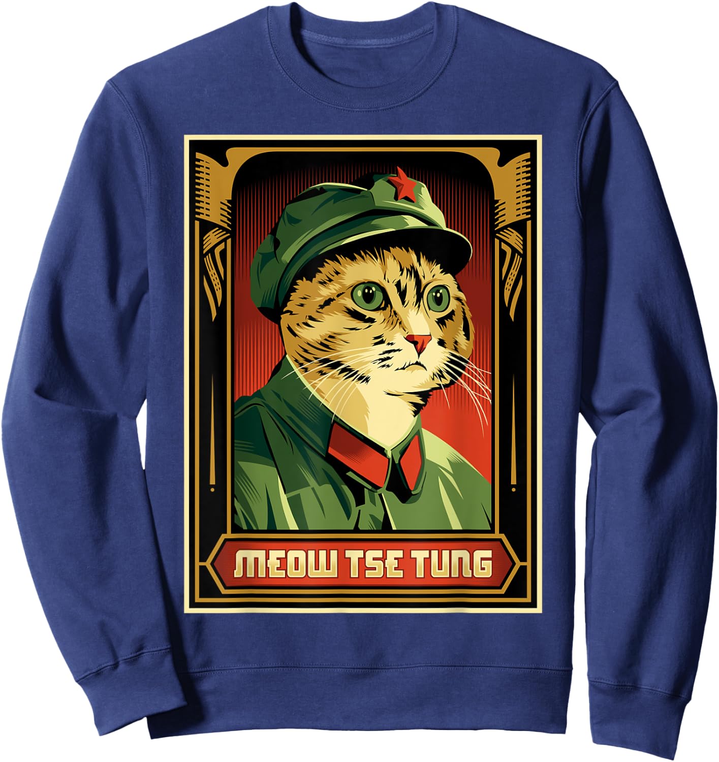 Meow Tse Tung Funny Mao Tse Tung Cat Lover Sarcastic Kitten Men Women Sweatshirt - Sweatshirt | Navy