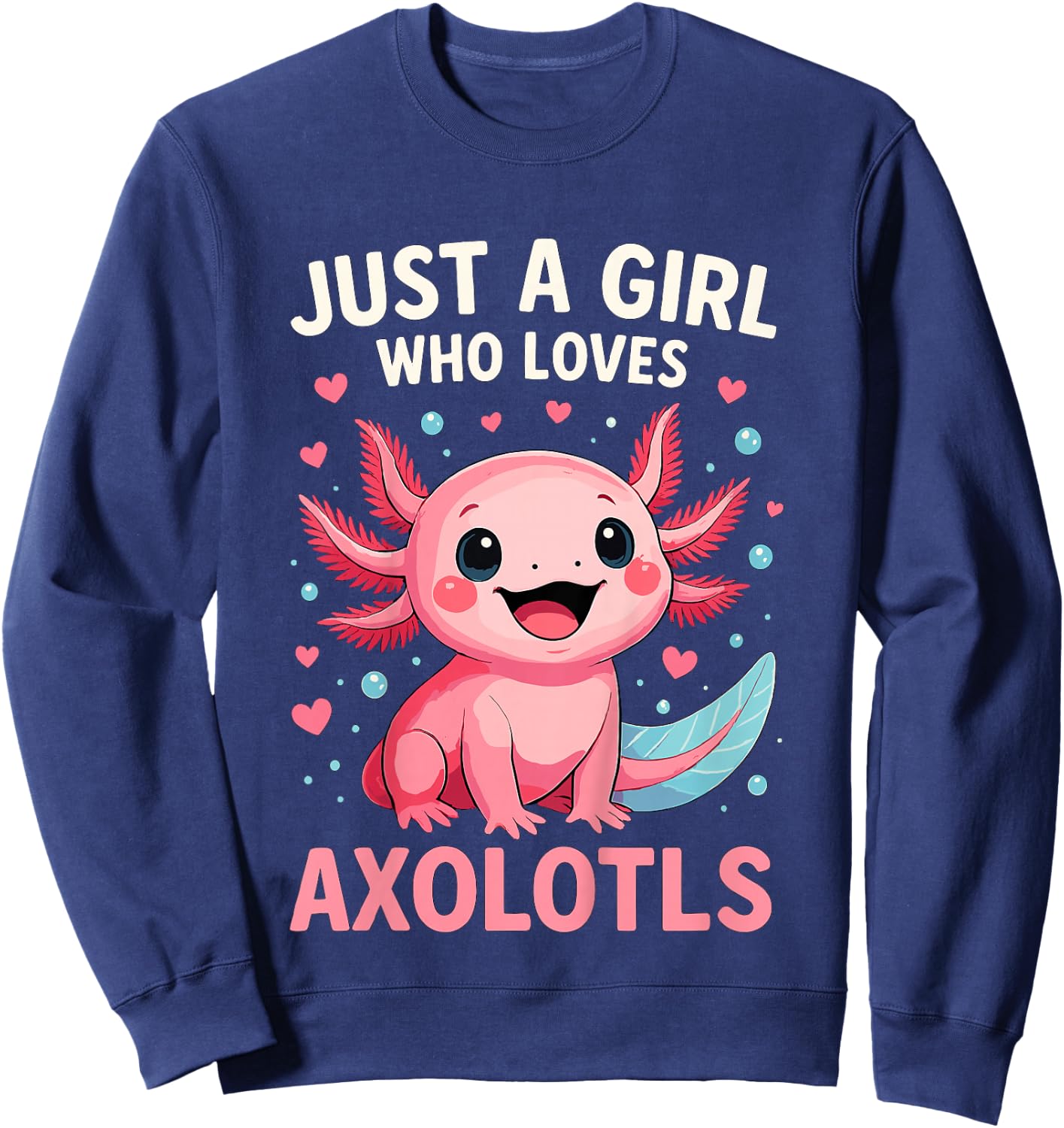 Kids Just A Girl Who Loves Axolotls Sweatshirt - Sweatshirt | Navy