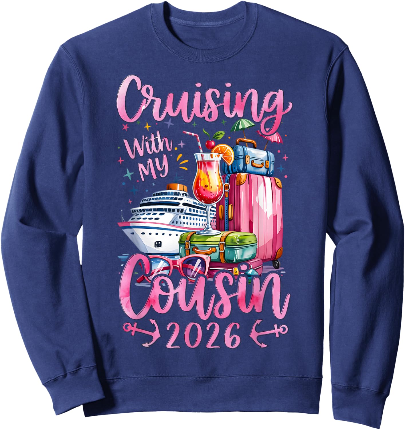 Cousins Cruise Trip Matching Cruising with My Cousin 2026 Sweatshirt - Sweatshirt | Navy