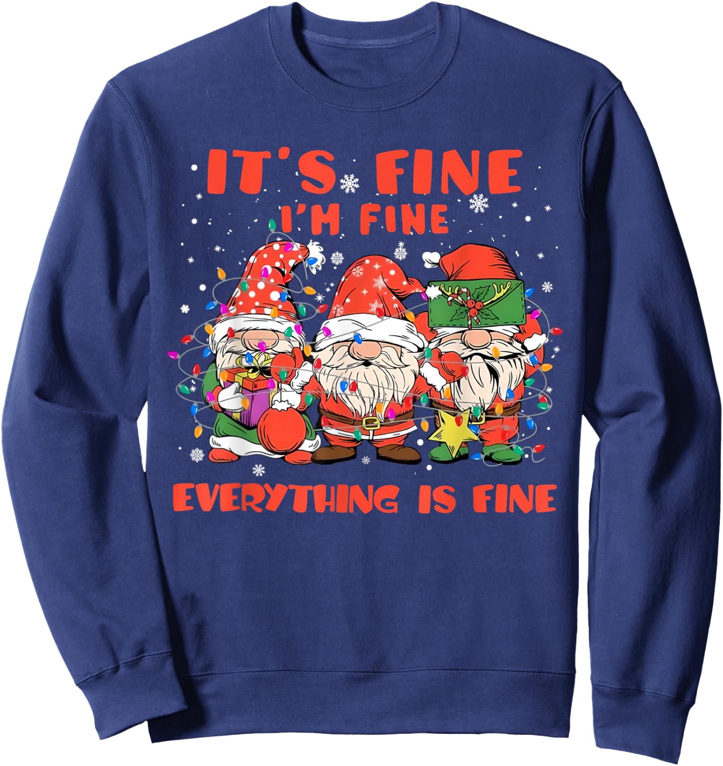 Funny I'm Fine Everything Is Fine Gnome Christmas Lights PJ Sweatshirt - Sweatshirt | Navy