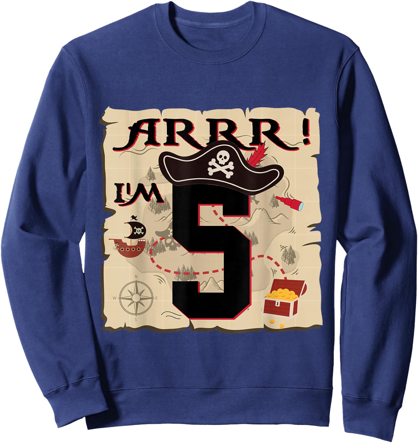 Arrr I'M 5 ARR Pirates Treasure Map 5th Birthday Pirate Sweatshirt - Sweatshirt | Navy
