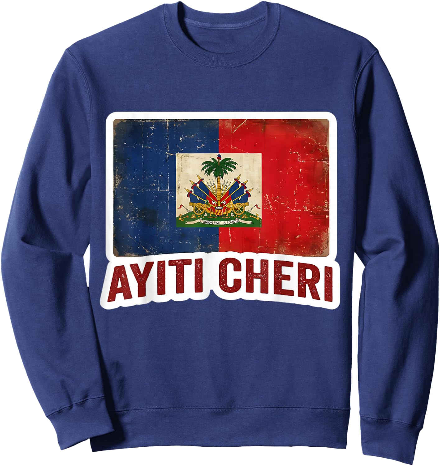 Vintage Haiti Flag Day Ayiti Cheri Proud Haitian Distressed Sweatshirt - Sweatshirt | Navy