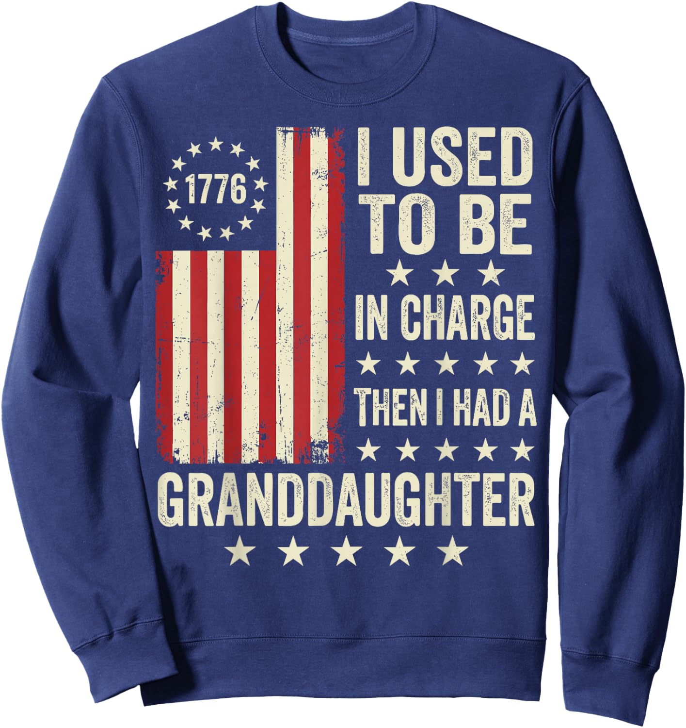 Vintage I Used to Be in Charge Then I Had A Granddaughter US Sweatshirt - Sweatshirt | Navy