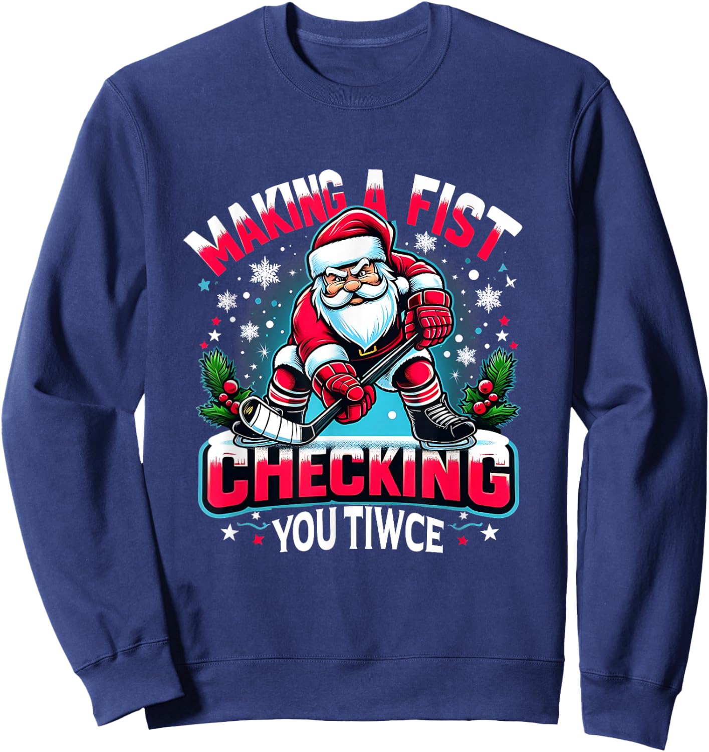 Making A Fist Checking Your Twice Xmas Santa Hockey Players Sweatshirt - Sweatshirt | Navy