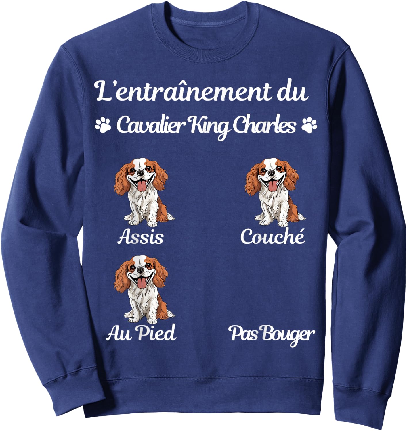 Cavalier King Charles Humour Women's Cavalier King Charles , Black Sweatshirt - Sweatshirt | Navy