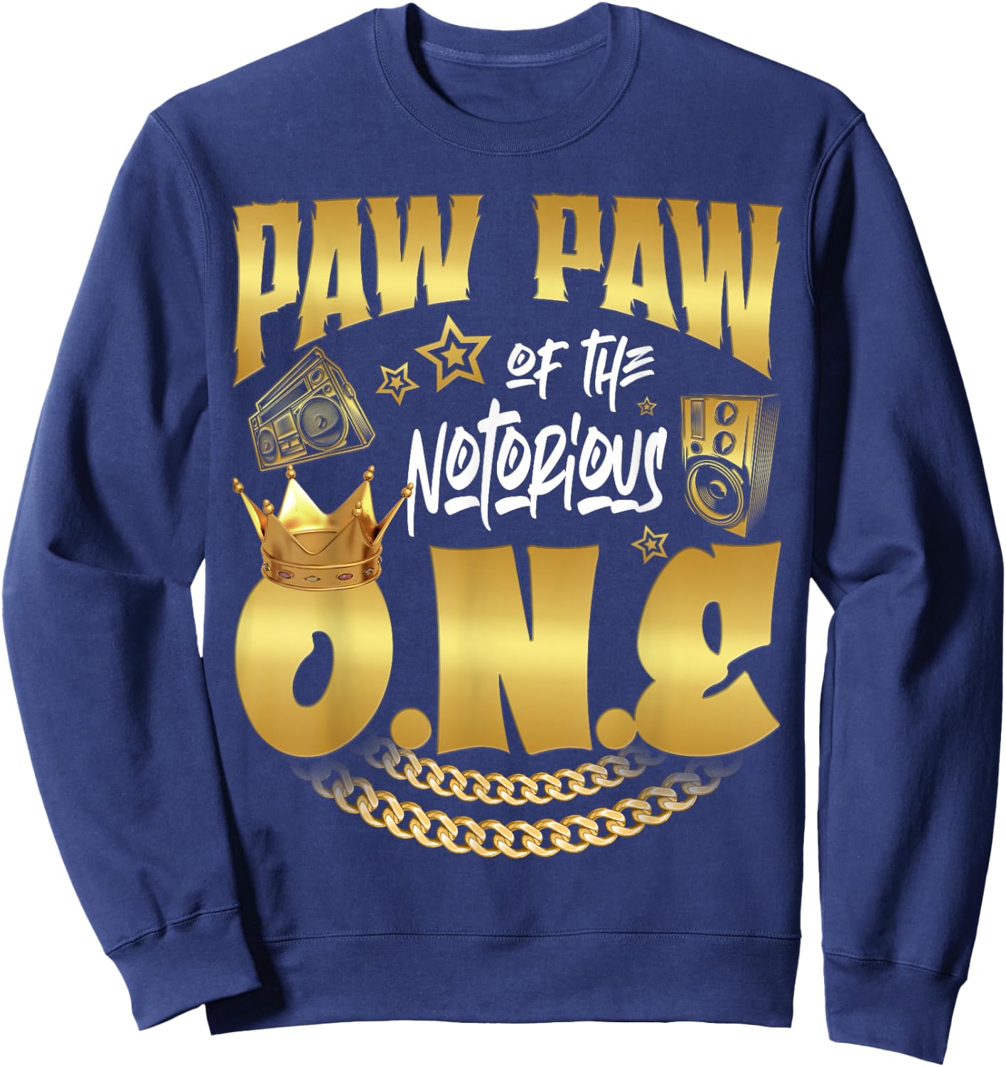 Paw Paw Of The Notorious One Old School Hip Hop 1st Birthday Sweatshirt - Sweatshirt | Navy