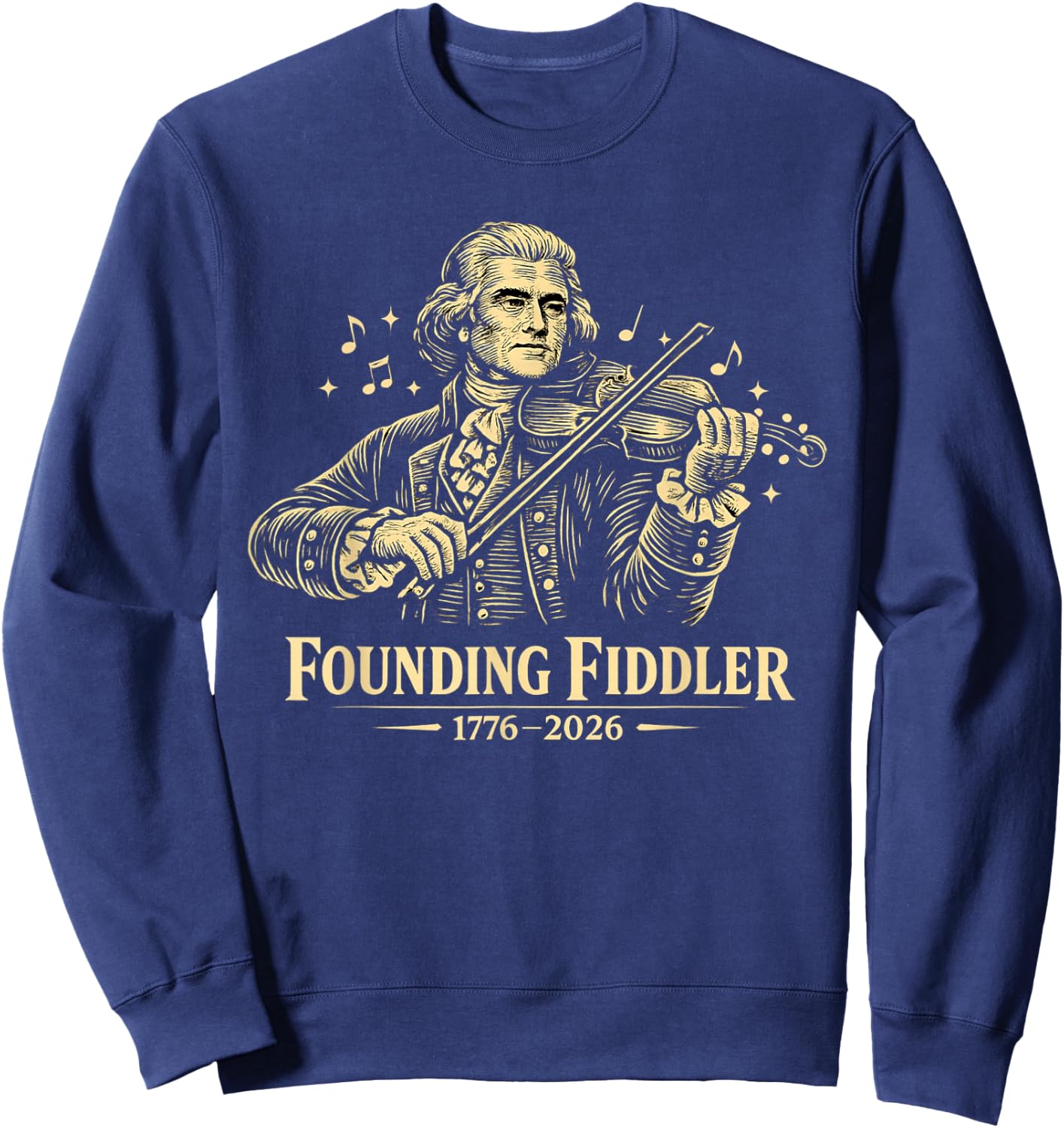 Thomas Jefferson Fiddler 250 4th of July Violin Sweatshirt - Sweatshirt | Navy