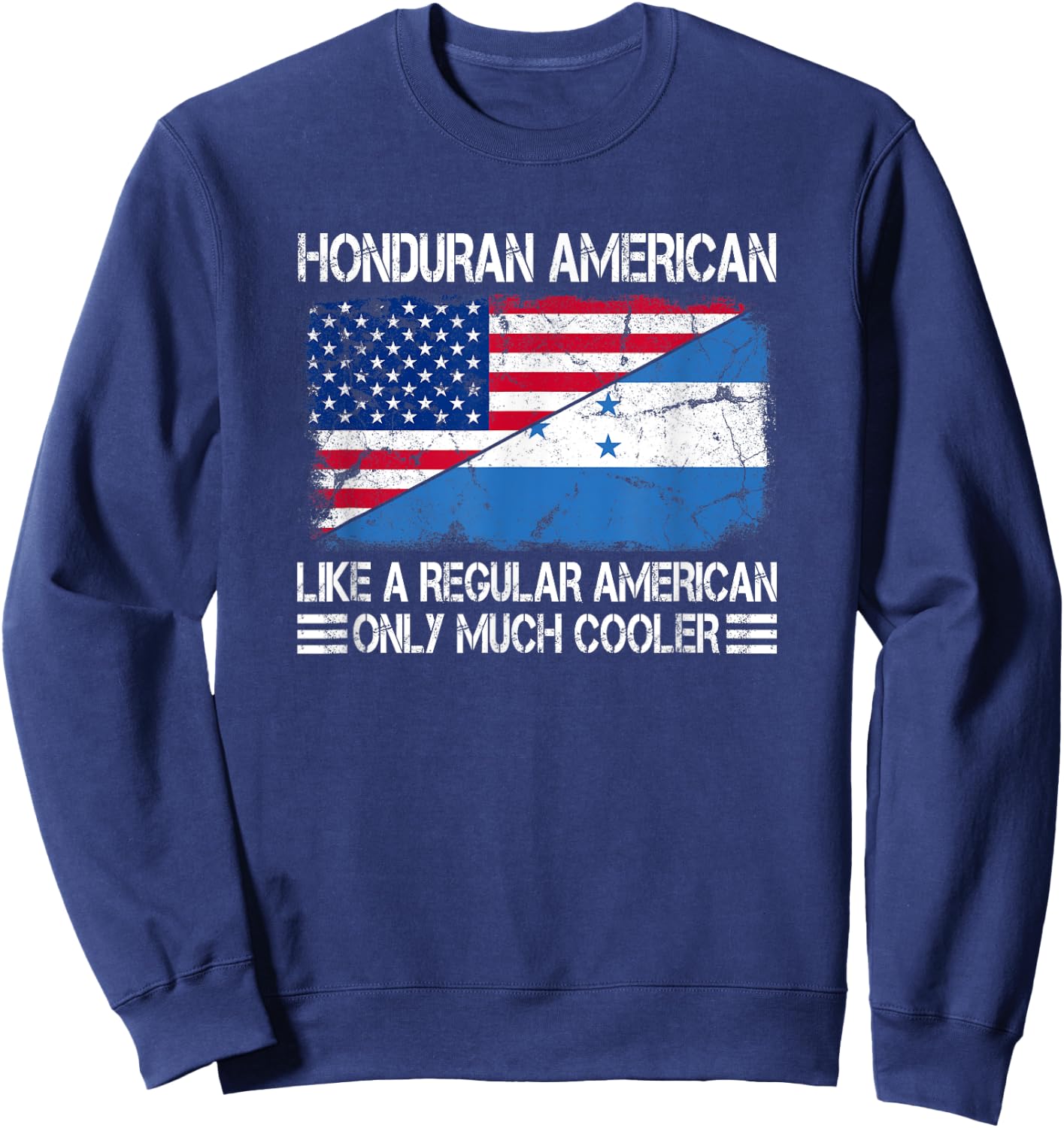 Honduran American Like a Regular American Half USA Flag Sweatshirt - Sweatshirt | Navy