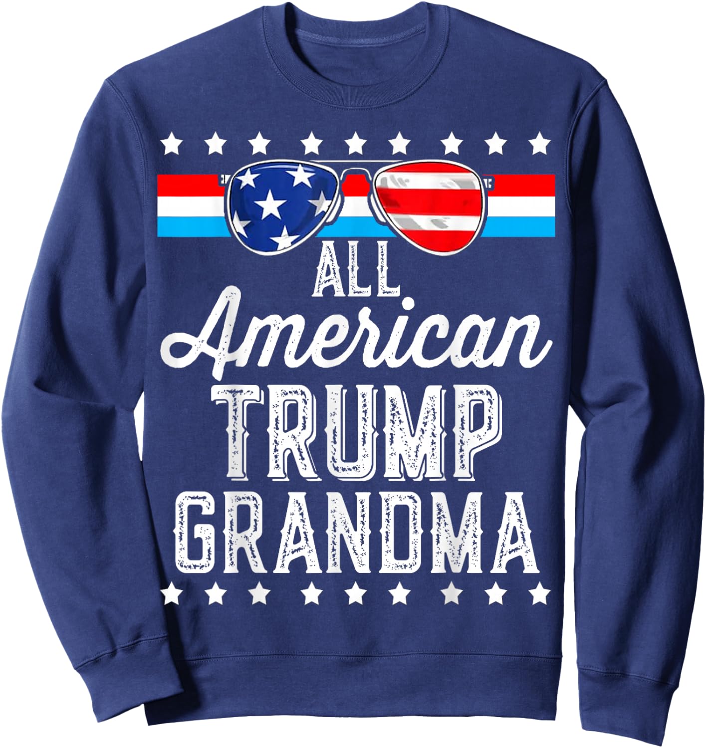 All American Trump Grandma American Flag Sunglasses Trump Sweatshirt - Sweatshirt | Navy