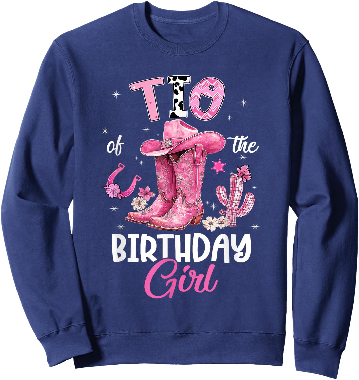 TIO of The Birthday Girl Pink Cowgirl Western Cow Girl Sweatshirt - Sweatshirt | Navy