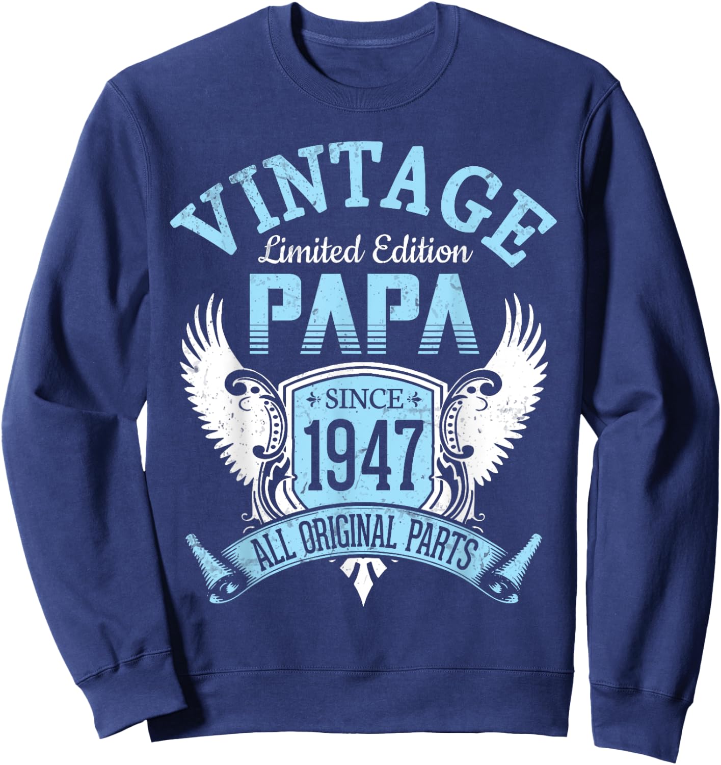 Vintage Limited Edition Papa Since 1947 All Original Parts Sweatshirt - Sweatshirt | Navy