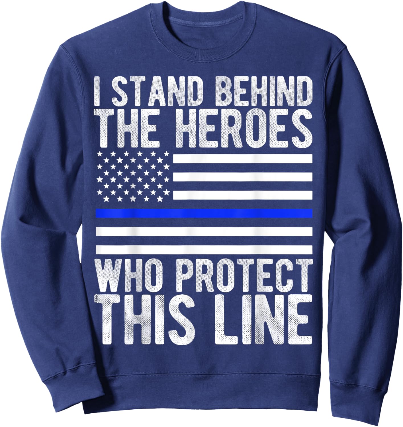 Thin Blue Line Flag - Police Hero Law Enforcement Support Sweatshirt - Sweatshirt | Navy