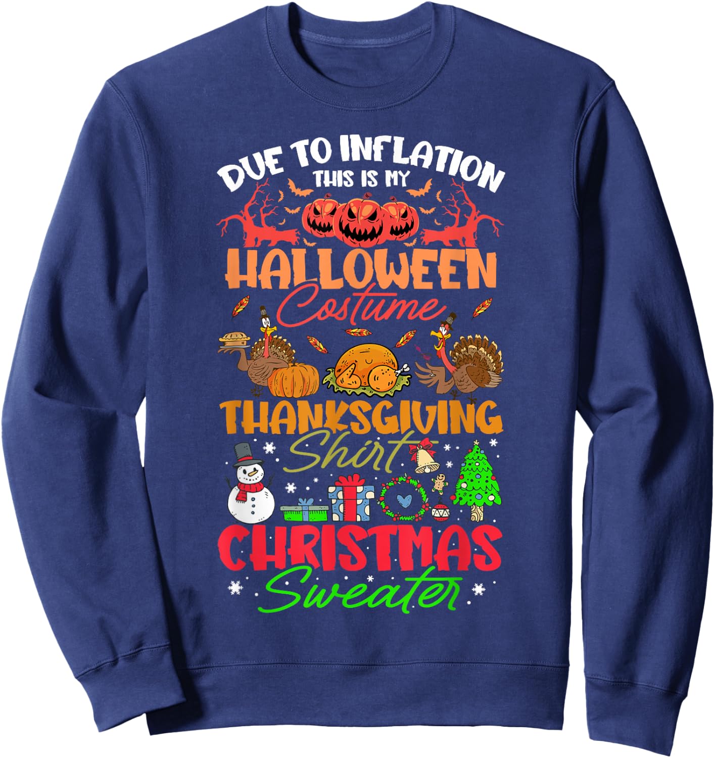 Due to Inflation This is My Halloween Thanksgiving Christmas Sweatshirt - Sweatshirt | Navy