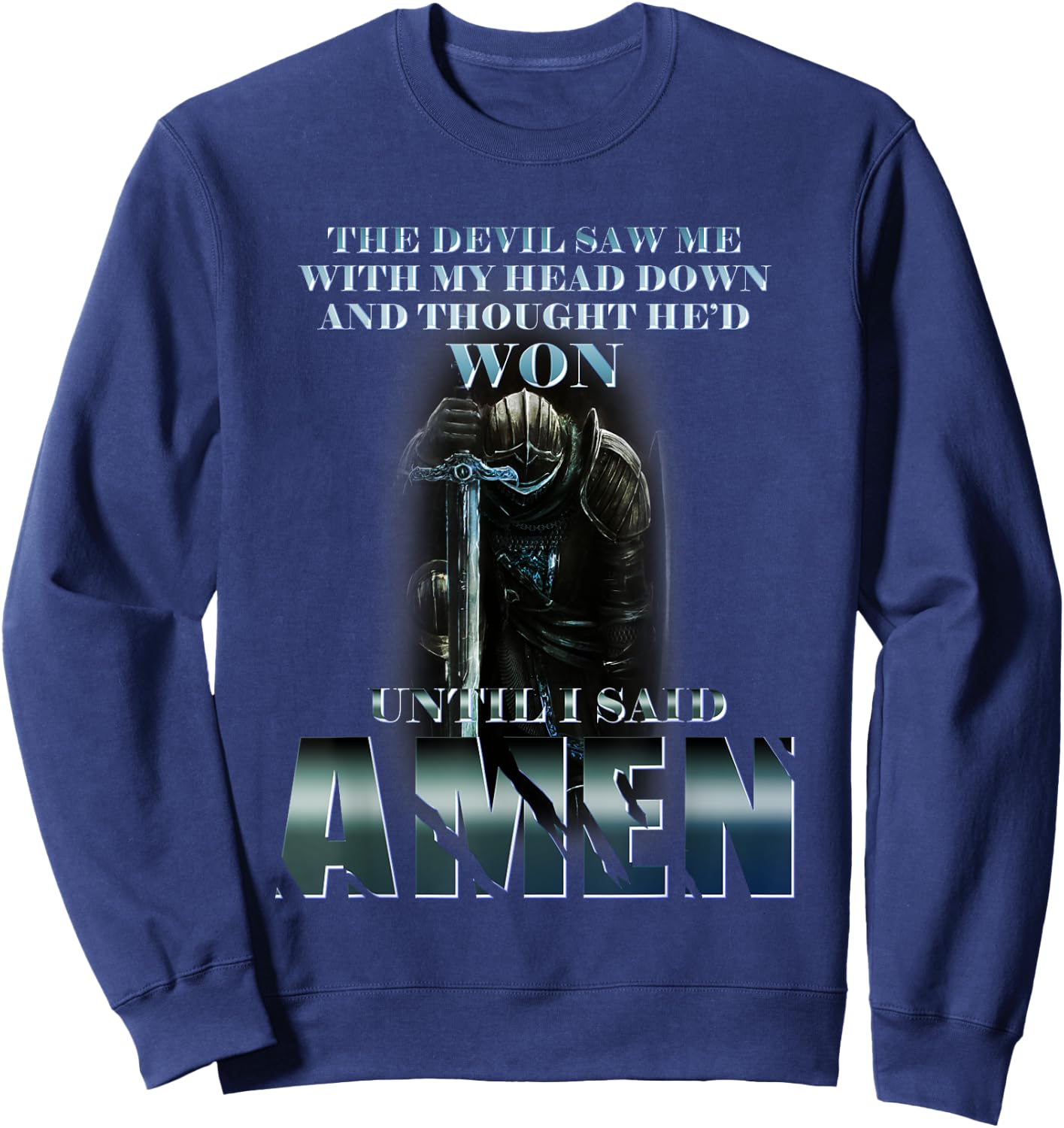 The Devil Saw Me With My Head Down Thought He'D Won Sweatshirt - Sweatshirt | Navy