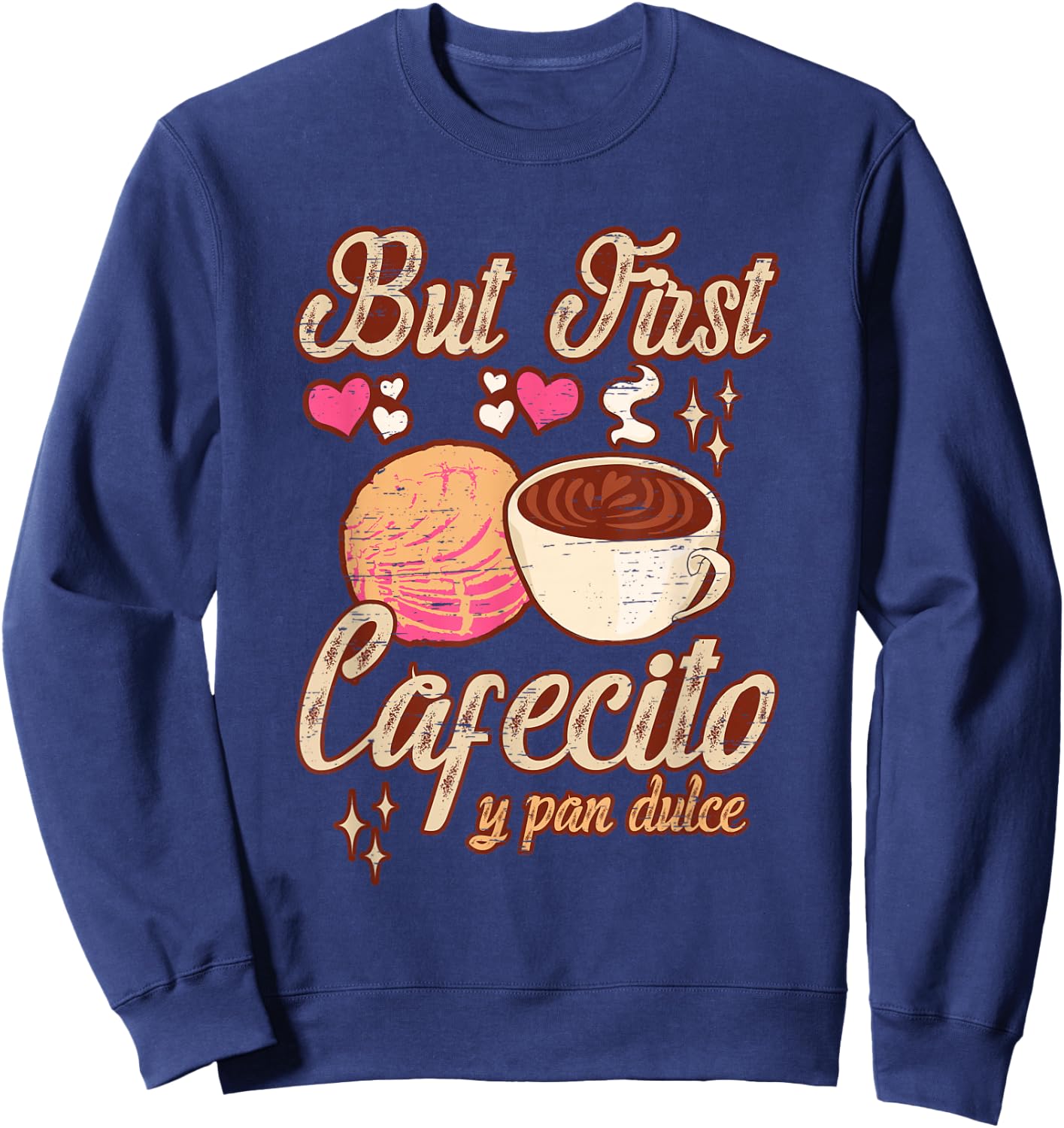 Latina Mom latino Spanish Mexican Mama Coffee Conchas Sweatshirt - Sweatshirt | Navy