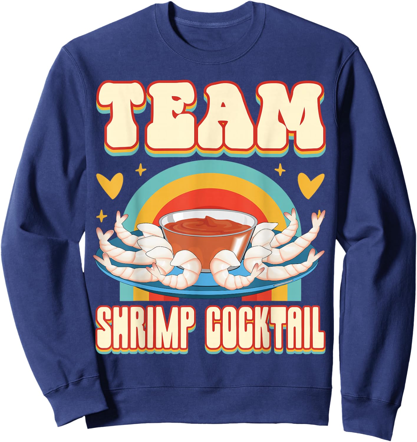 Team Shrimp Cocktail Cute Food Addict Team Sweatshirt - Sweatshirt | Navy