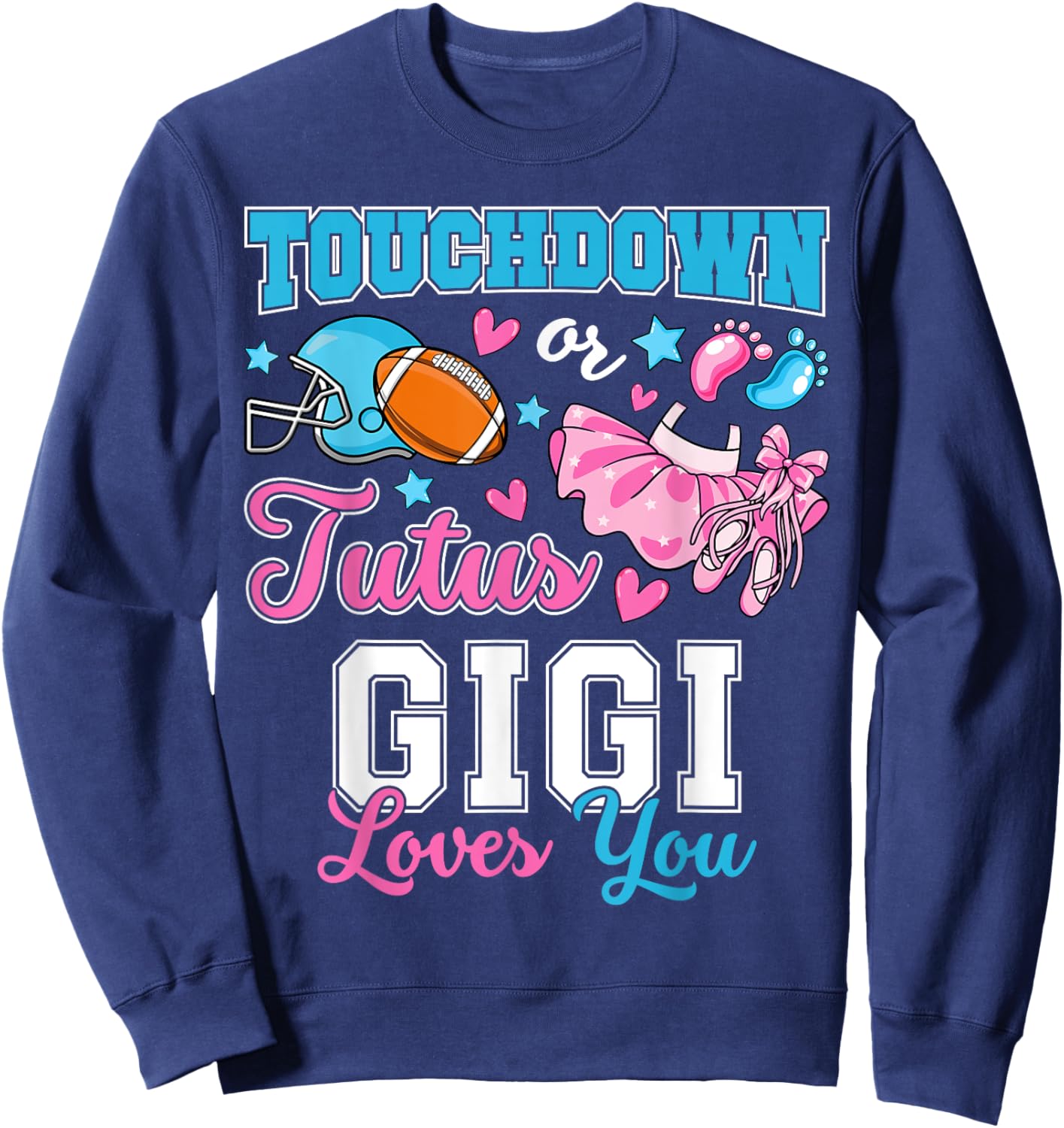 Touchdown or Tutus Gigi Loves You Cute Gender Reveal Baby Sweatshirt - Sweatshirt | Navy