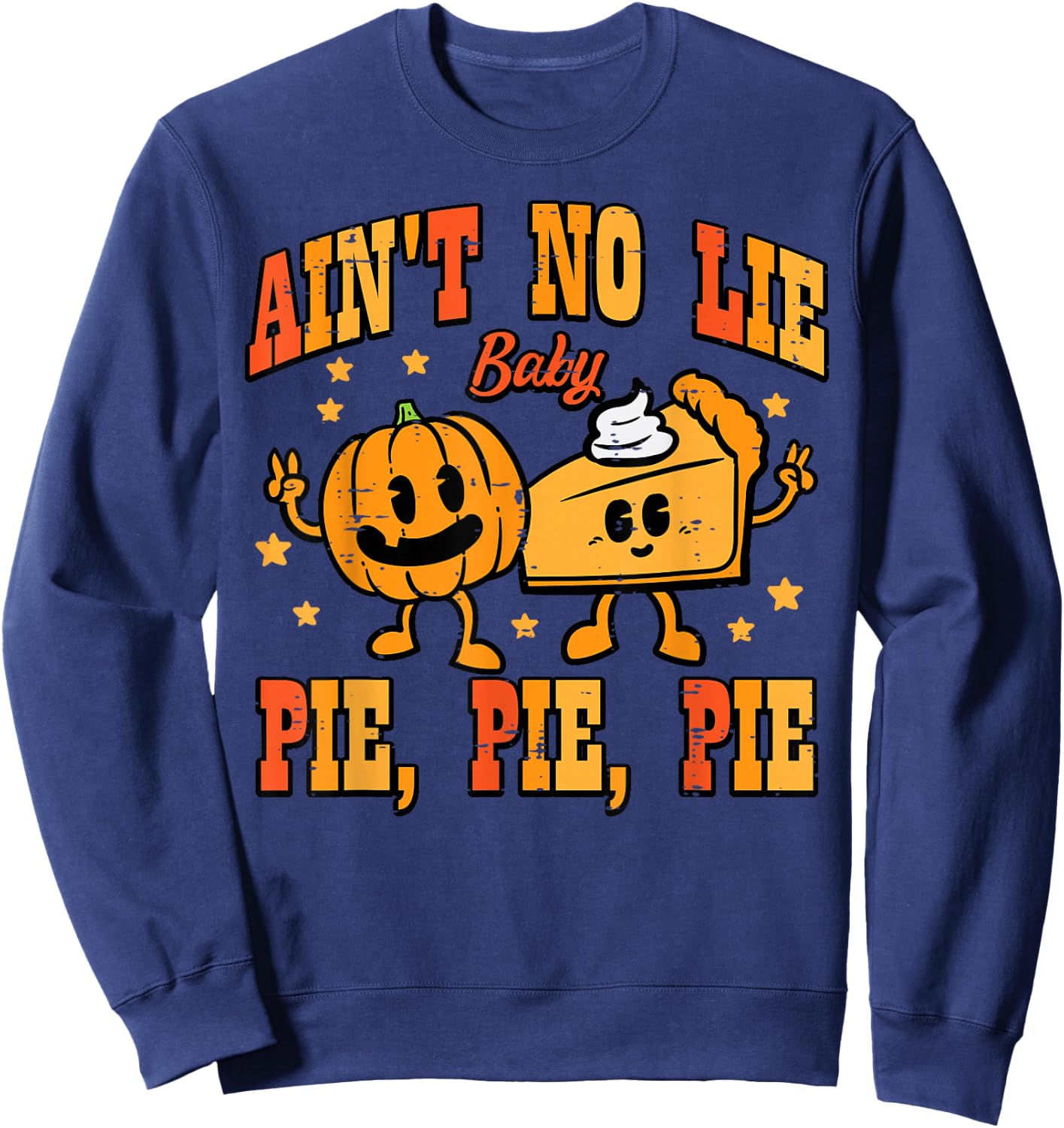 Thanksgiving Aint No Lie Baby Pie Retro Groovy Men Women Kid Sweatshirt - Sweatshirt | Navy