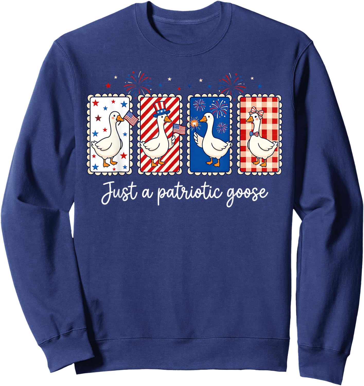 Just A Patriotic Goose Fireworks 4th of July American USA Sweatshirt - Sweatshirt | Navy