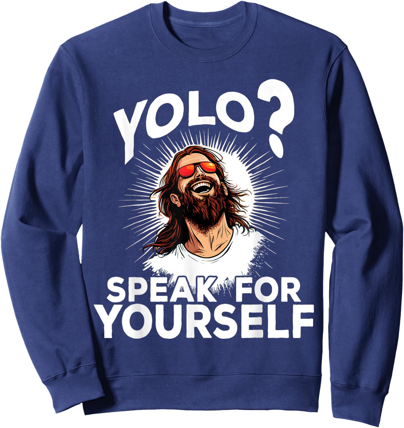 Jesus YOLO Meme Funny Christian Easter Sweatshirt - Sweatshirt | Navy