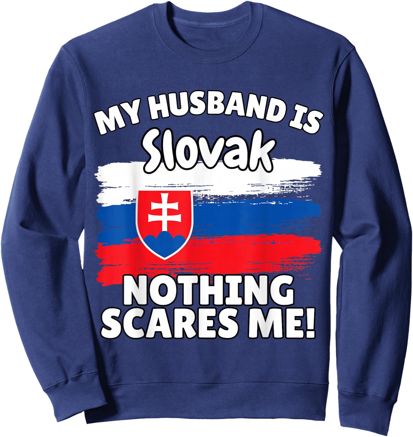 My Husband is Slovak Funny Slovakia Flag Gift Wife Sweatshirt - Sweatshirt | Navy