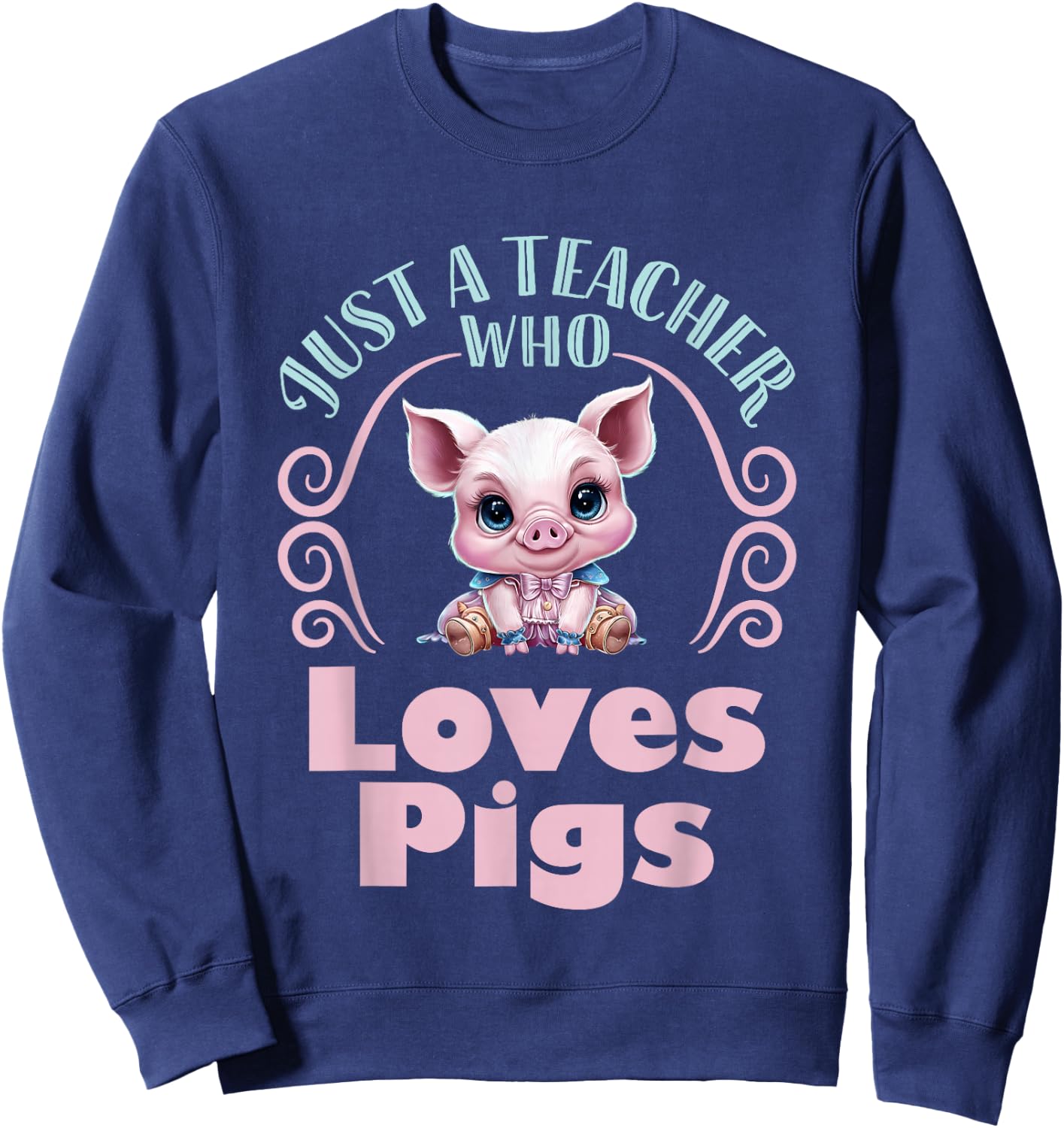 Just a Teacher Who Loves Pigs Pig Lover Back to School Sweatshirt - Sweatshirt | Navy