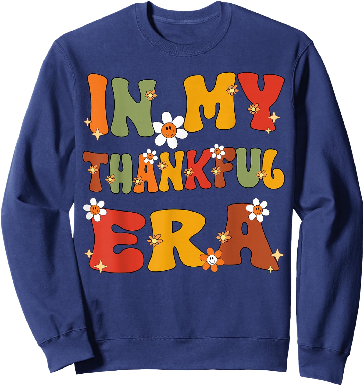 In My Thankful Era Retro Groovy Thankful Thanksgiving Family Sweatshirt - Sweatshirt | Navy
