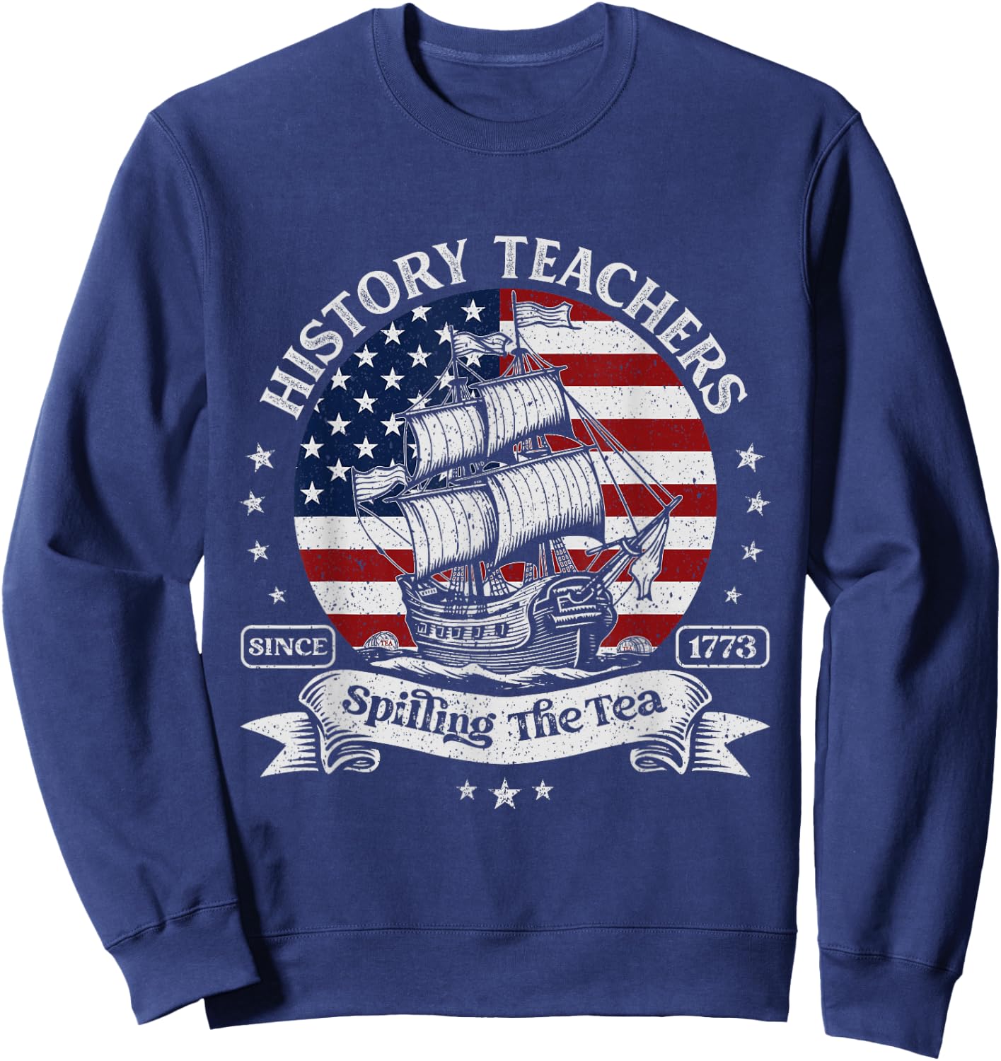 Funny US History Teacher Spilling The Tea Since 1773 Vintage Sweatshirt - Sweatshirt | Navy