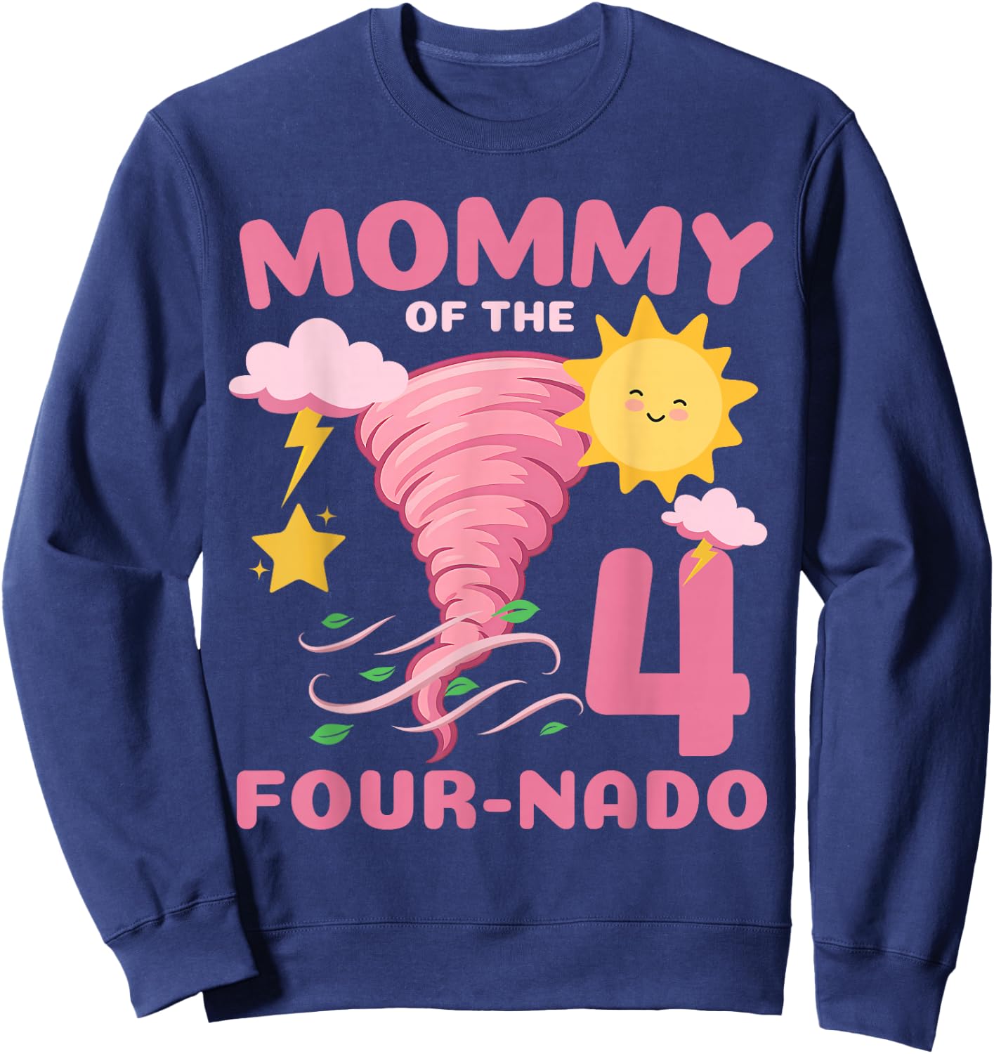 Mommy of The Four-Nado Storm Weather TorNado 4th Birthday Sweatshirt - Sweatshirt | Navy