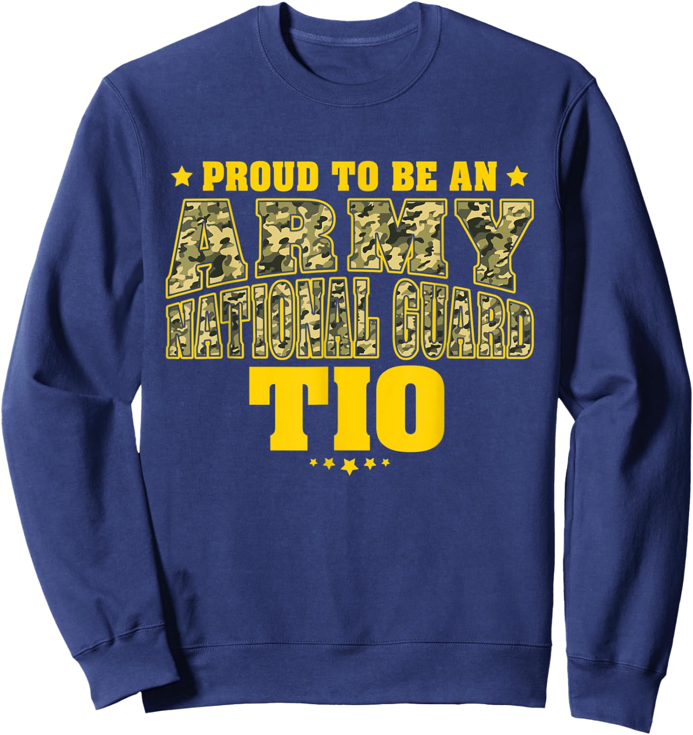 Proud To Be An Army National Guard Tio Camo Military Uncle Sweatshirt - Sweatshirt | Navy