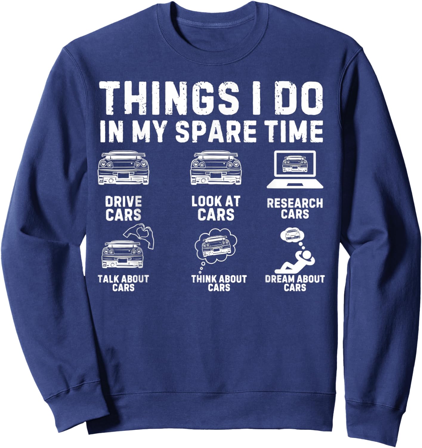 Things I Do in My Spare Time - Drive Car Sweatshirt - Sweatshirt | Navy