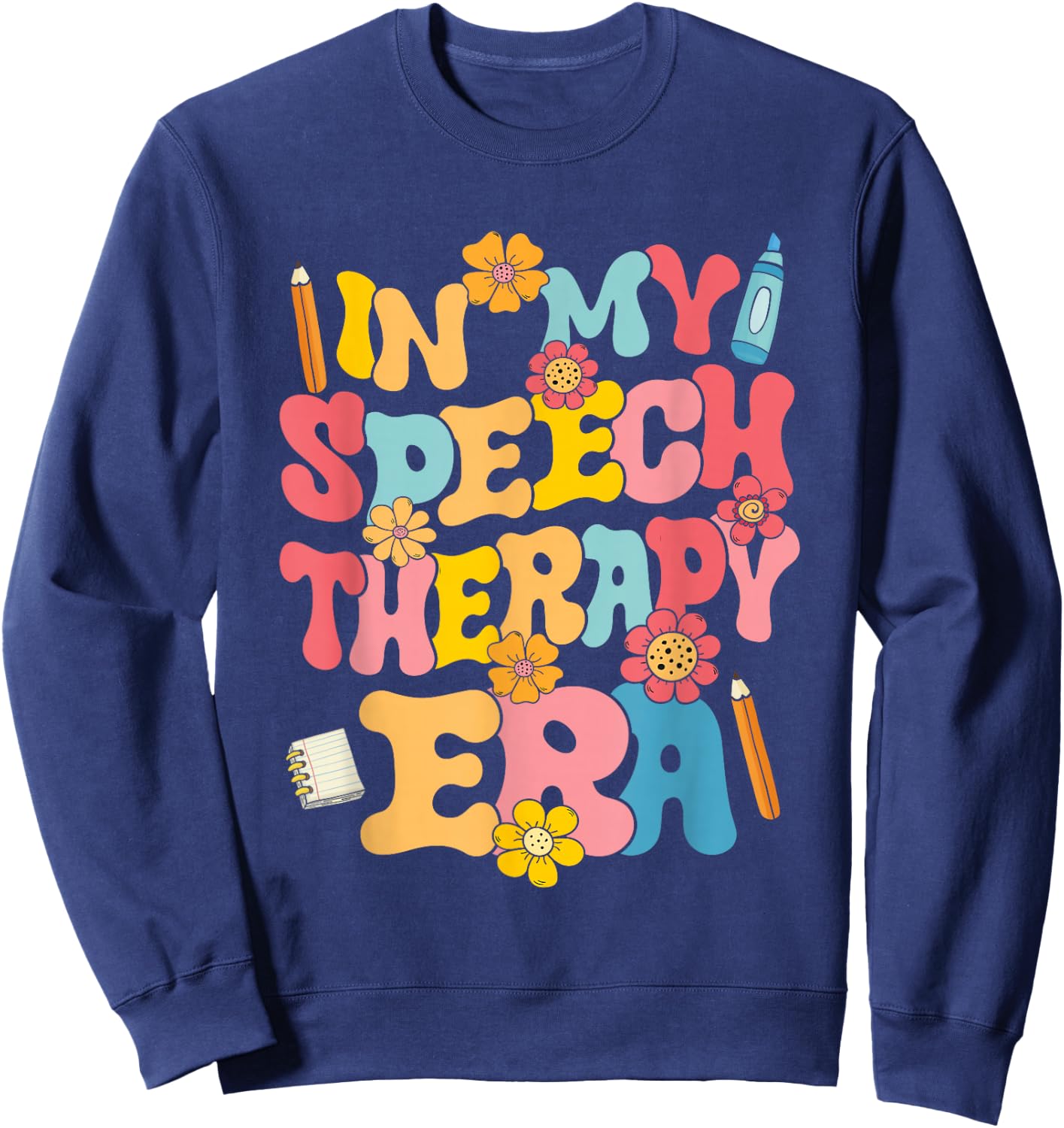 In My Speech Therapy Era Speech Language Pathologist SLP Sweatshirt - Sweatshirt | Navy