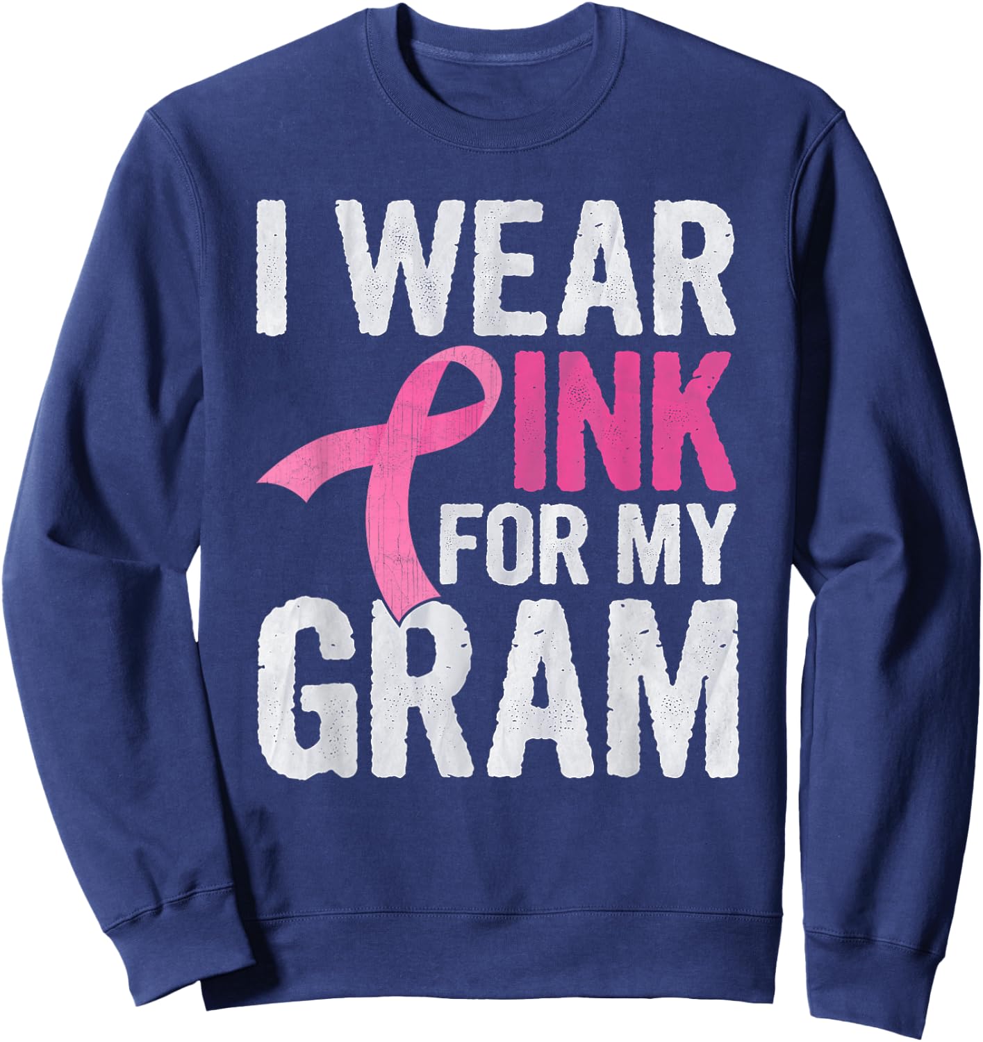 I Wear Pink For My Gram Pink Ribbon Cancer Awareness Sweatshirt - Sweatshirt | Navy