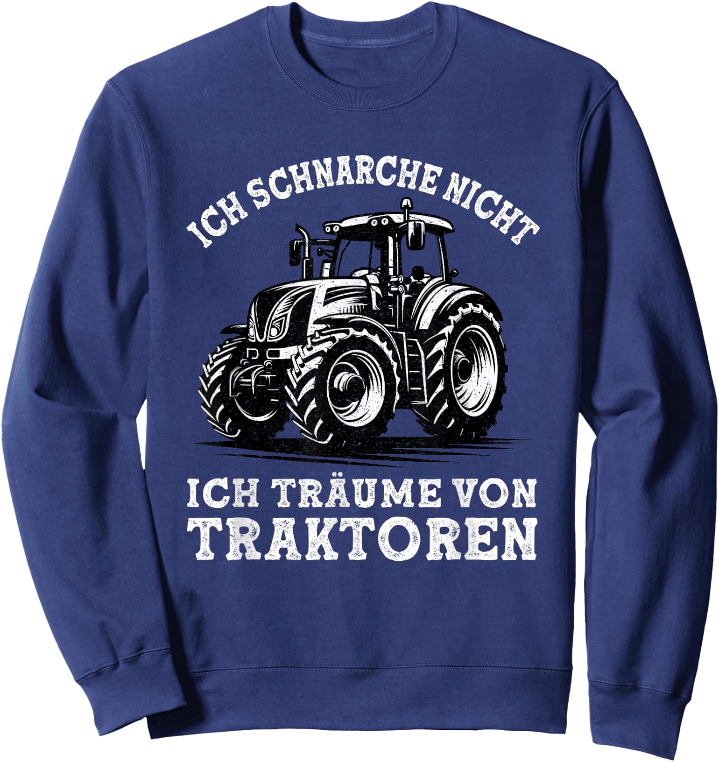 Ich Schnarche Nicht Spruch Lustig Bauer Landwirt Traktor Sweatshirt - Sweatshirt | Navy