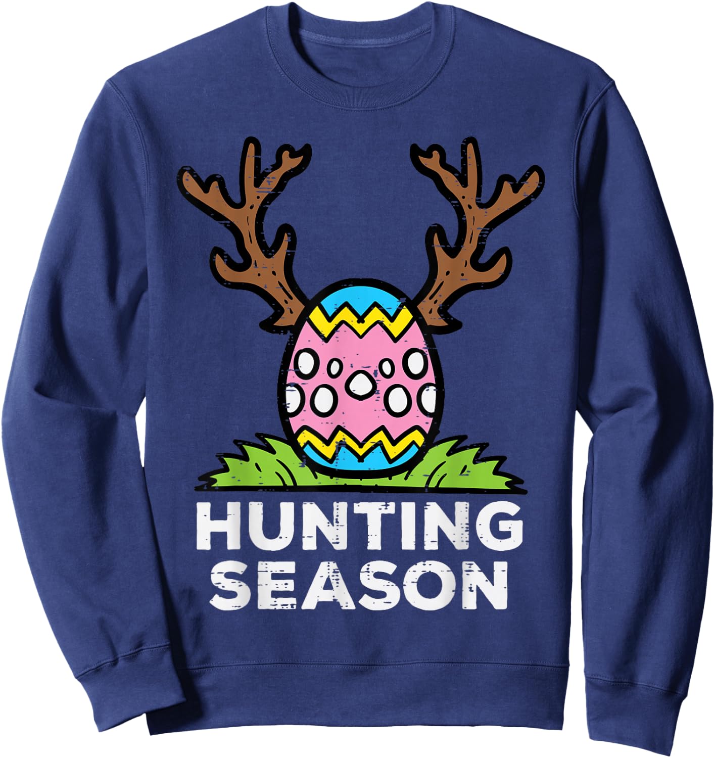 Easter Hunting Season Egg Hunt Funny Boys Girls Kids Toddler Sweatshirt - Sweatshirt | Navy