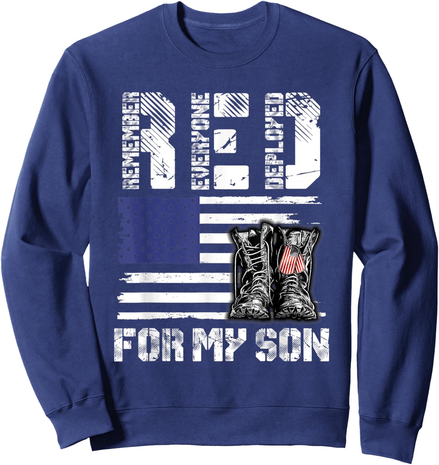 RED Friday for My Son Remember Everyone Deployed Military Sweatshirt - Sweatshirt | Navy