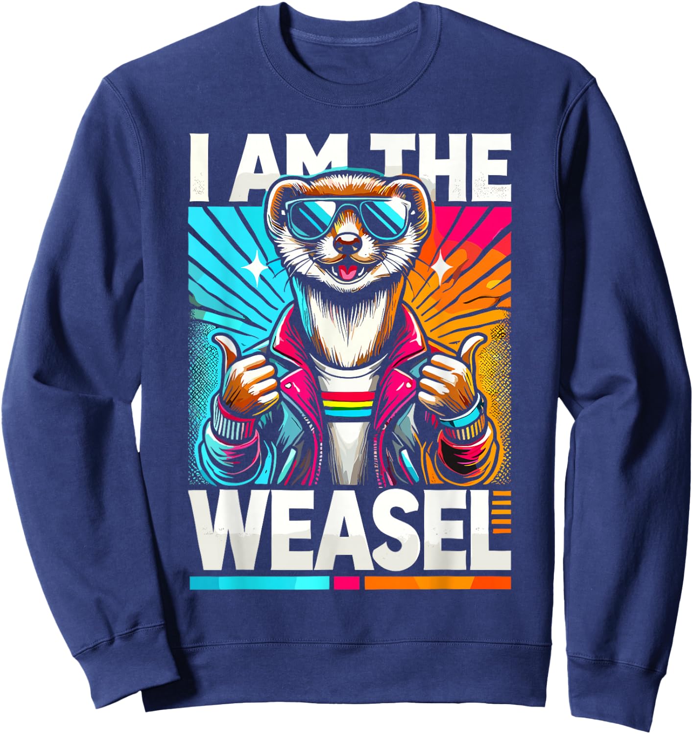 I Am The WEASEL Funny WEASEL Sweatshirt - Sweatshirt | Navy