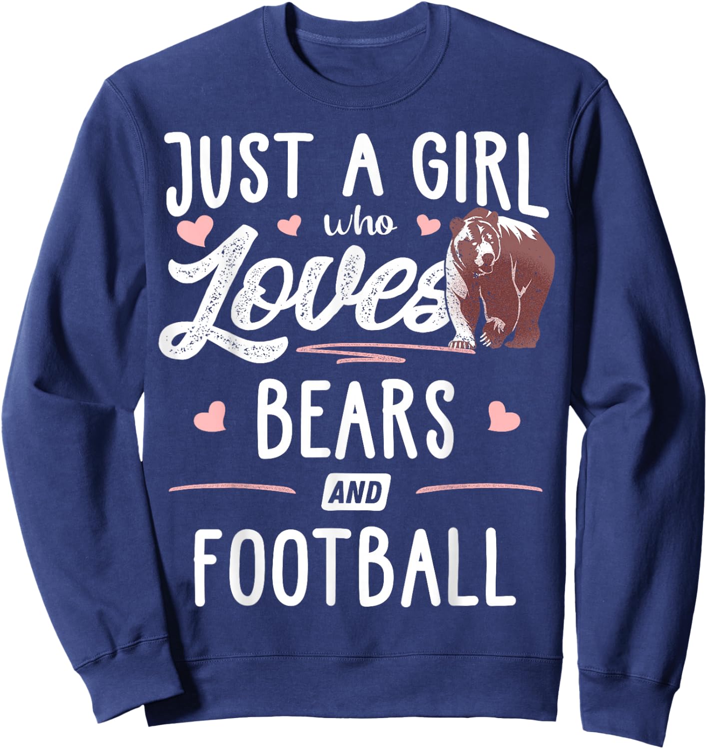 Just A Girl Who Loves Bears And Football Gift Bear Sweatshirt - Sweatshirt | Navy