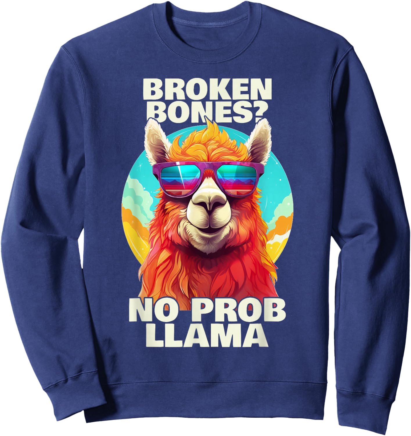 Broken Bones No Probllama Funny Recovery Gift Sweatshirt - Sweatshirt | Navy