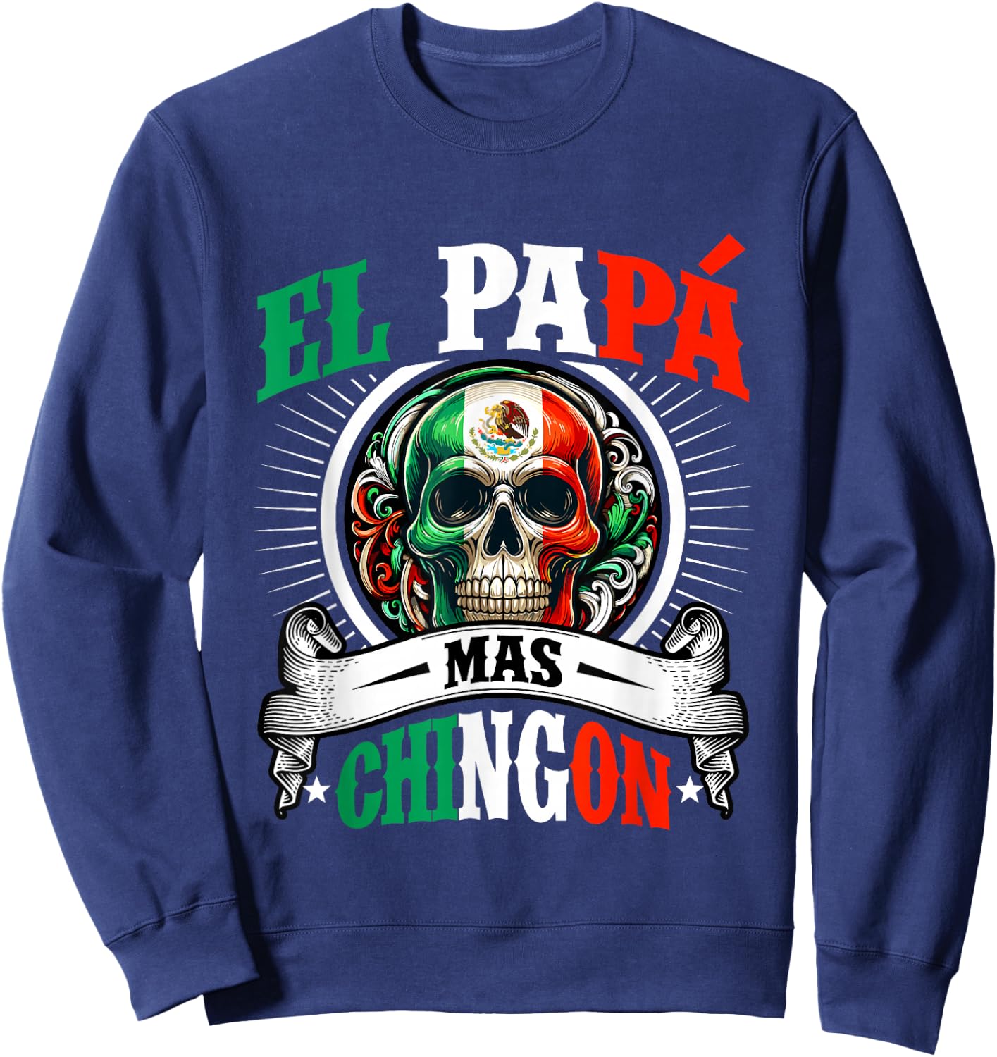 El Papa Mas Chingon Sweatshirt - Sweatshirt | Navy