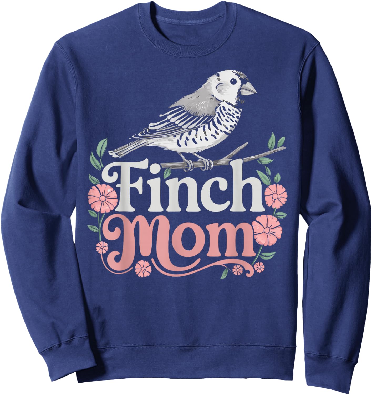 Finch Mom Bird Lover Woman Finch Owner Girl Zebra Finches Sweatshirt - Sweatshirt | Navy