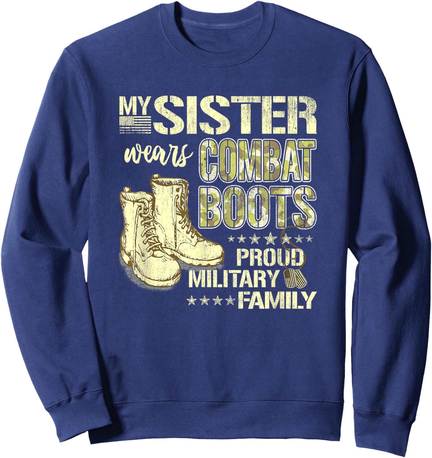 My Sister Wears Combat Boots - Proud Military Family Gift Sweatshirt - Sweatshirt | Navy
