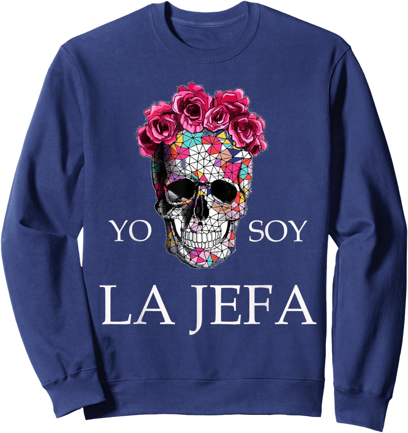 yo soy La Jefa camiseta I'm the Boss Woman Spanish Sweatshirt - Sweatshirt | Navy