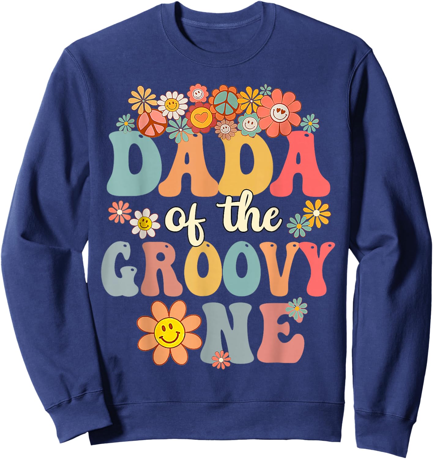 Retro Dada of Groovy One Matching Family 1st Birthday Party Sweatshirt - Sweatshirt | Navy
