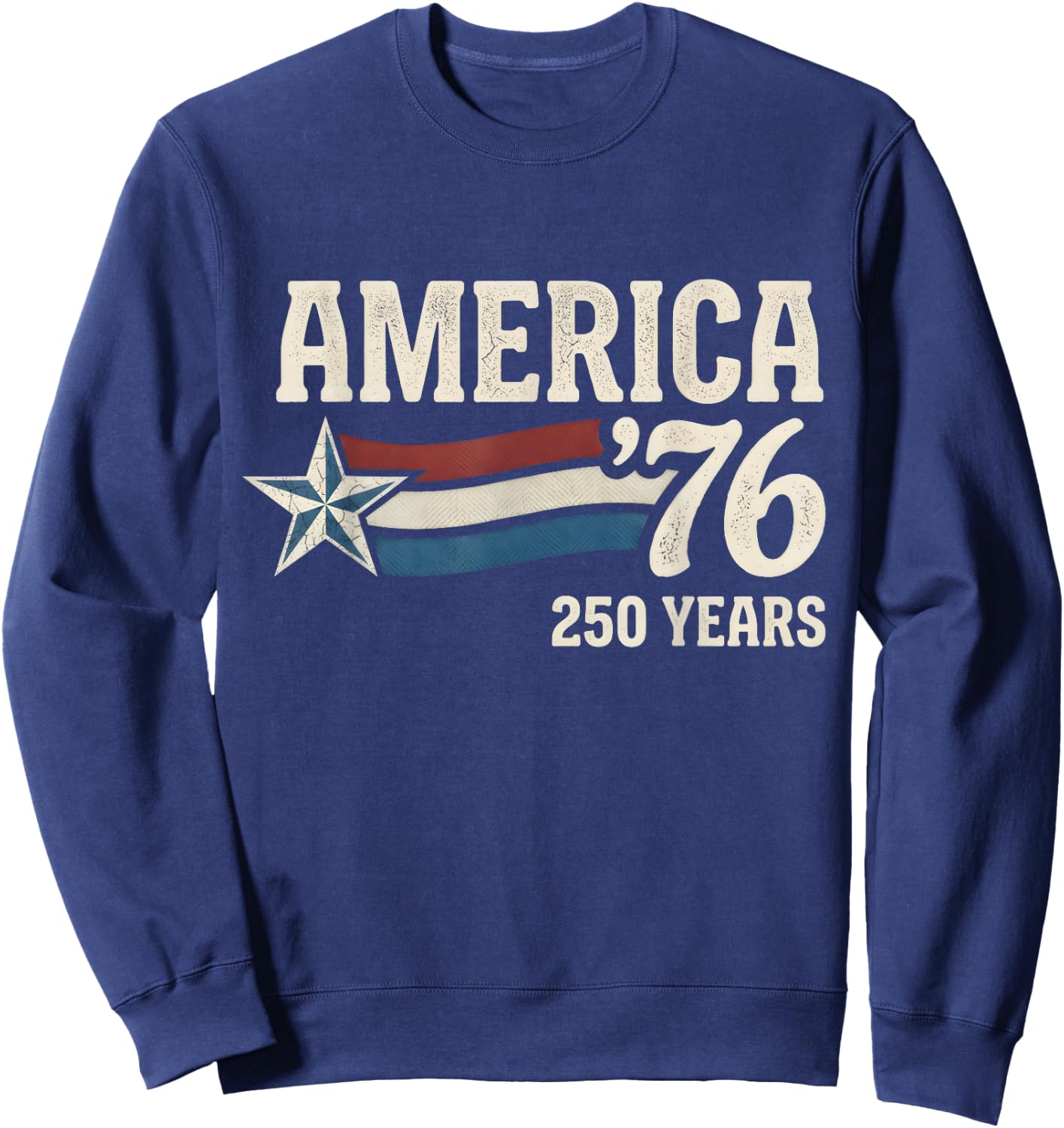4th July Independence Day 250 Years American 1776 2026 250th Sweatshirt - Sweatshirt | Navy