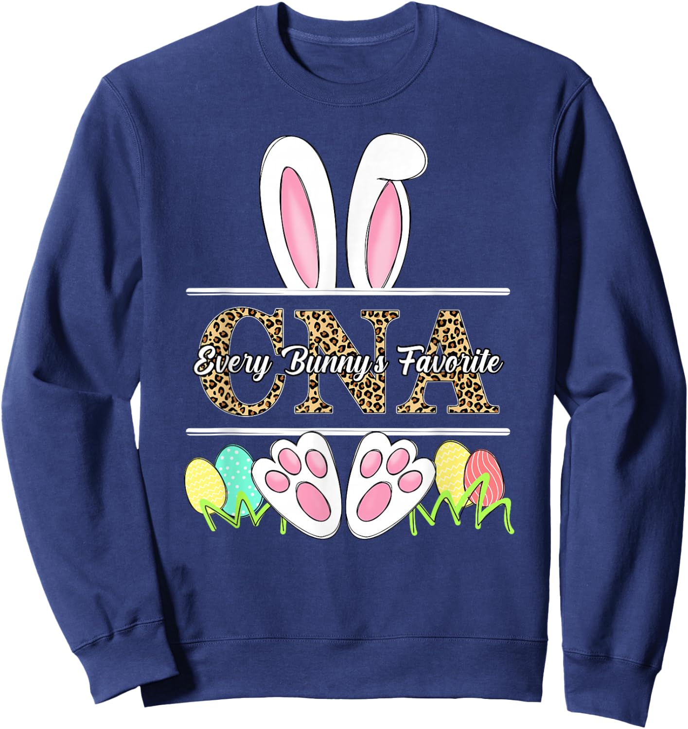 Every Bunnys Is Favorite CNA Cute Bunnies Easter Nurse Sweatshirt - Sweatshirt | Navy
