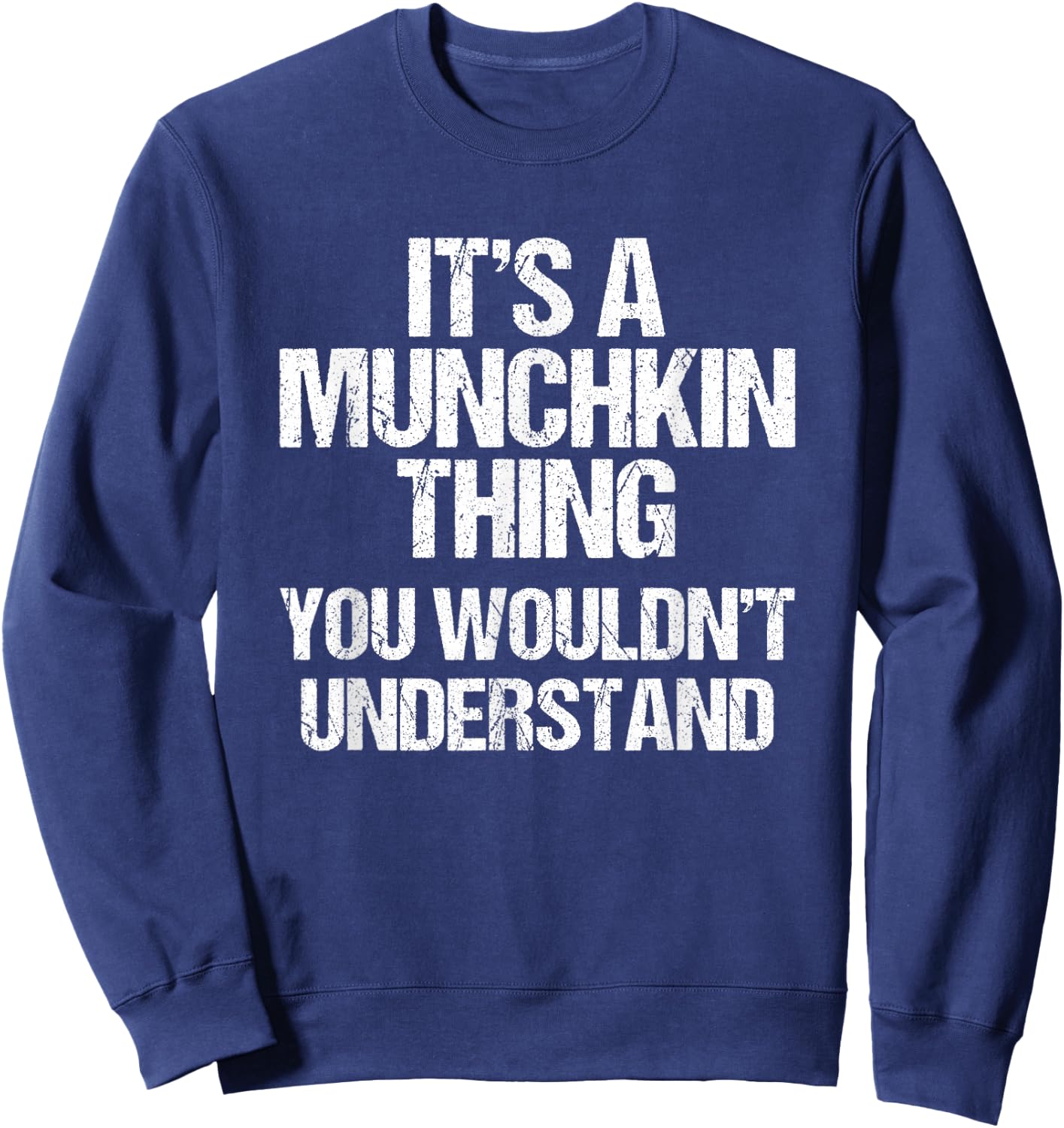 Es ist eine Munchkin-Sache (du würdest es nicht verstehen) Munchkin Cat Sweatshirt - Sweatshirt | Navy