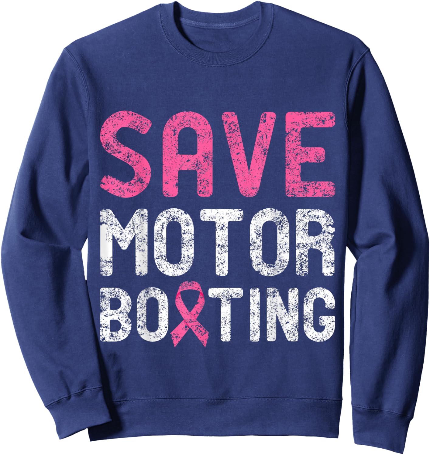 Save Motor Boating - Beat Breast Cancer Sweatshirt - Sweatshirt | Navy