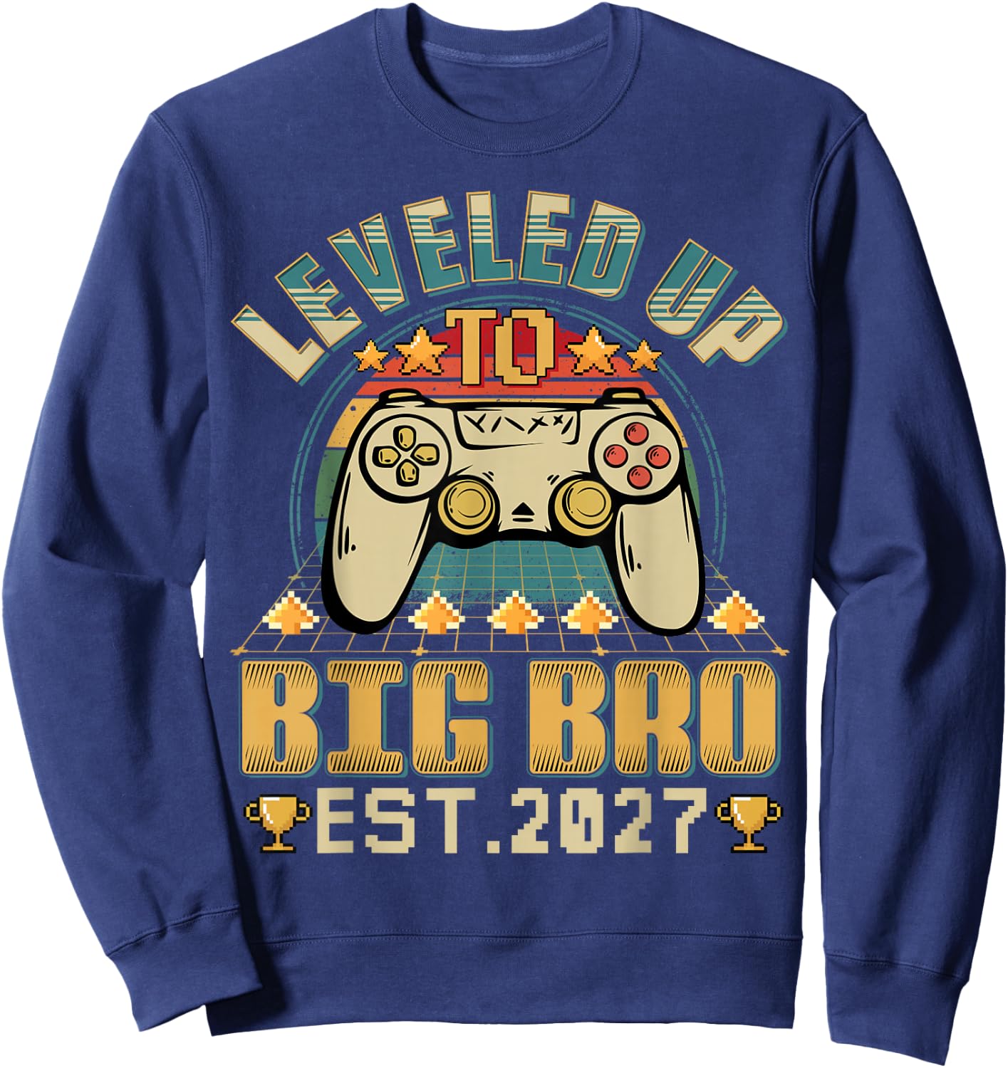 Vintage Leveling Up to Big Bro 2027 Promoted to Big Bro 2027 Sweatshirt - Sweatshirt | Navy