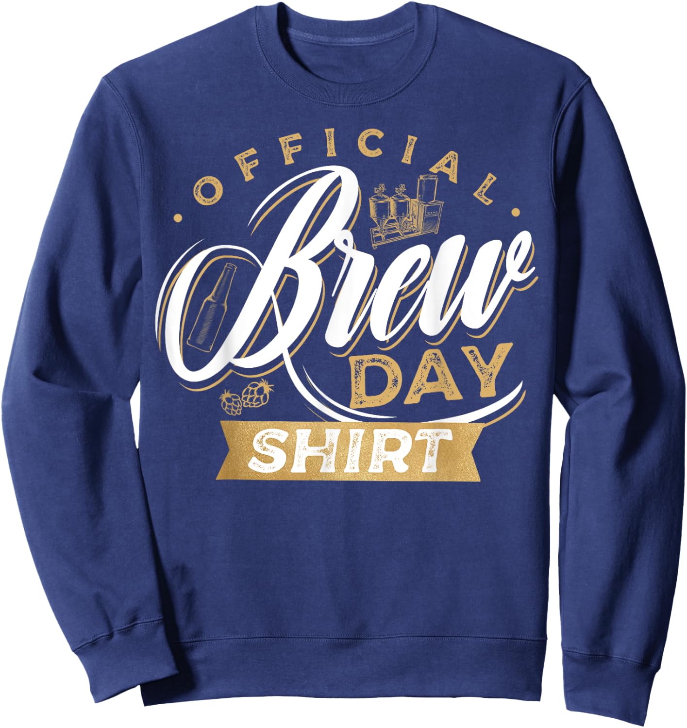 Homebrewing Brew Day Craft Brewer Brewmaster Sweatshirt - Sweatshirt | Navy